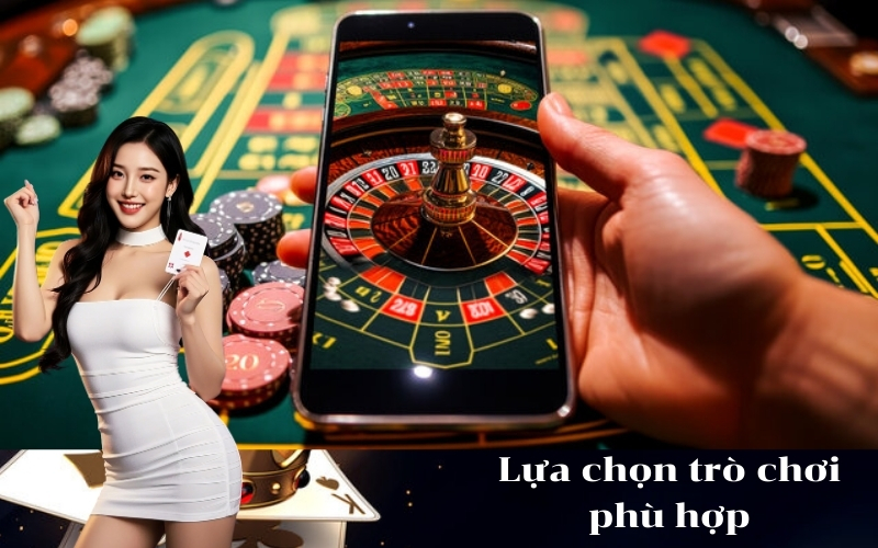 Lựa chọn trò chơi phù hợp