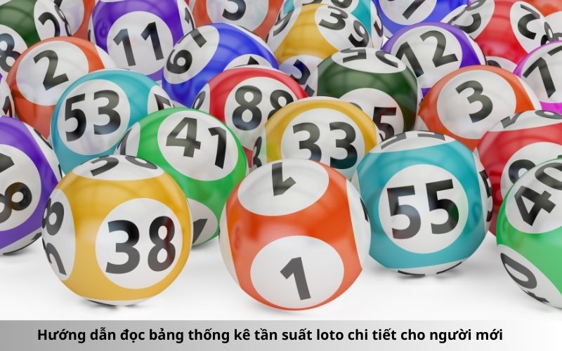 Hướng dẫn đọc bảng thống kê tần suất loto chi tiết cho người mới