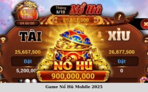 Game Nổ Hũ Mobile 2025